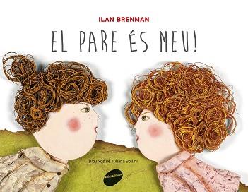PARE ÉS MEU!, EL | 9788415095828 | BRENMAN, ILAN | Llibreria L'Illa - Llibreria Online de Mollet - Comprar llibres online