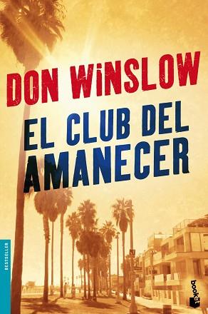 CLUB DEL AMANECER, EL | 9788427039476 | WINSLOW, DON | Llibreria L'Illa - Llibreria Online de Mollet - Comprar llibres online