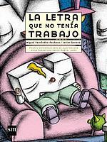 LETRA QUE NO TENIA TRABAJO, LA | 9788434895256 | FERNANDEZ-PACHECO, MIGUEL / SERRANO, JAVIER