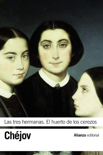 TRES HERMANAS / EL HUERTO DE LOS CEREZOS | 9788491041801 | CHÉJOV, ANTON | Llibreria L'Illa - Llibreria Online de Mollet - Comprar llibres online