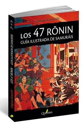 47 RONIN, LOS  | 9788494616037 | KUNIYOSHI, UTAGAWA