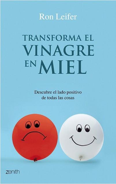 TRANSFORMA EL VINAGRE EN MIEL | 9788408079804 | LEIFER, RON