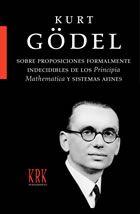 SOBRE PROPOSICIONES FORMALMENTE INDECIBLES DE LOS PRINCIPIA MATHEMATICA Y SISTEM | 9788496476950 | GÖDEL, KURT