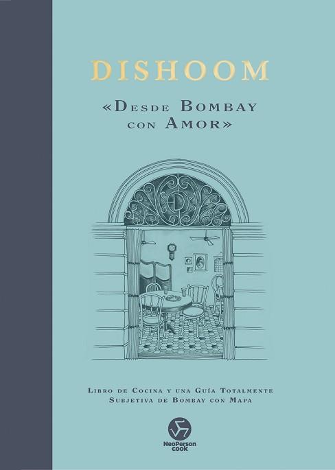 DISHOOM DESDE BOMBAY CON AMOR | 9788419509321 | THAKRAR, KAVI/NASIR, NAVED/THAKRAR, SHAMIL | Llibreria L'Illa - Llibreria Online de Mollet - Comprar llibres online