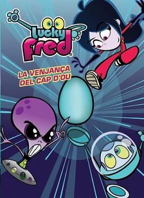 LUCKY FRED. LA VENJANÇA DEL CAP D'OU | 9788415697572 | Llibreria L'Illa - Llibreria Online de Mollet - Comprar llibres online