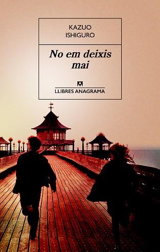 NO EM DEIXIS MAI | 9788433915528 | IZHIGURO, KAZUO | Llibreria L'Illa - Llibreria Online de Mollet - Comprar llibres online