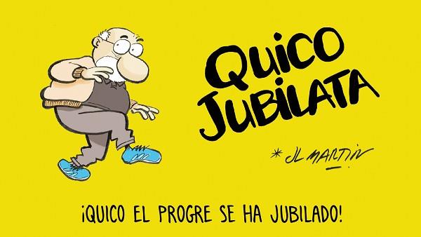 QUICO JUBILATA | 9788494894732 | MARTÍN, JOSÉ LUIS | Llibreria L'Illa - Llibreria Online de Mollet - Comprar llibres online