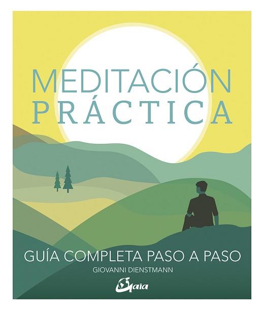 MEDITACIÓN PRÁCTICA | 9788484457770 | DIENSTMANN, GIOVANNI | Llibreria L'Illa - Llibreria Online de Mollet - Comprar llibres online