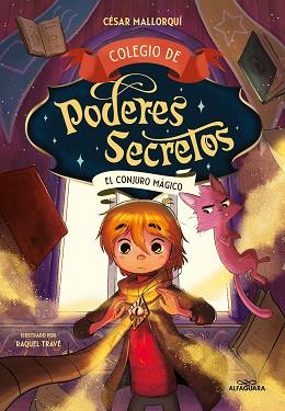 COLEGIO DE PODERES SECRETOS 2 - EL CONJURO MÁGICO | 9788419191984 | MALLORQUÍ, CÉSAR | Llibreria L'Illa - Llibreria Online de Mollet - Comprar llibres online