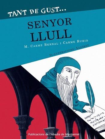 TANT DE GUST SENYOR LLULL | 9788478263097 | BERNAL, M.CARME; RUBIO, CARME