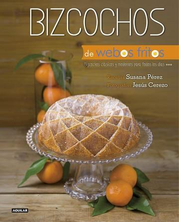 BIZCOCHOS DE WEBOS FRITOS | 9788403514157 | PEREZ, SUSANA | Llibreria L'Illa - Llibreria Online de Mollet - Comprar llibres online