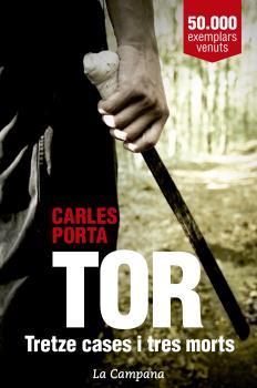 TOR. TRETZE CASES I TRES MORTS | 9788416863136 | PORTA, CARLES | Llibreria L'Illa - Llibreria Online de Mollet - Comprar llibres online