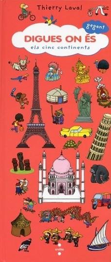 DIGUES ON ES. ELS CINC CONTINENTS | 9788466127356 | LAVAL, THIERRY
