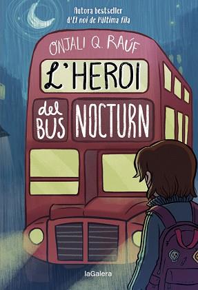 HEROI DEL BUS NOCTURN, L' | 9788424671280 | RAÚF, ONJALI Q. | Llibreria L'Illa - Llibreria Online de Mollet - Comprar llibres online