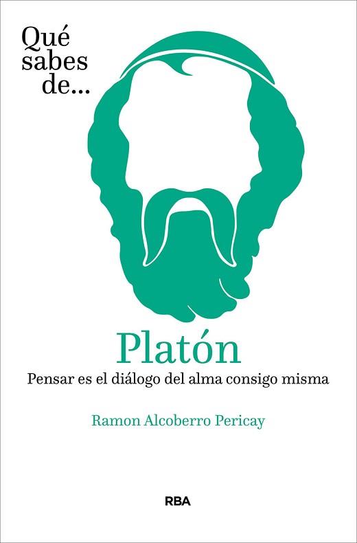QUÉ SABES DE PLATÓN | 9788491875451 | ALCOBERRO PERICAY, RAMÓN | Llibreria L'Illa - Llibreria Online de Mollet - Comprar llibres online