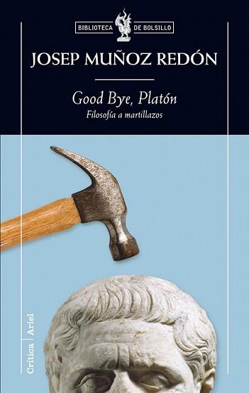 GOOD BYE PLATON | 9788474239348 | MUÑOZ REDON, JOSEP | Llibreria L'Illa - Llibreria Online de Mollet - Comprar llibres online