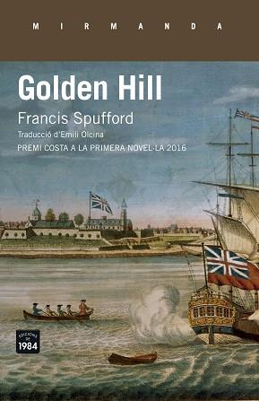 GOLDEN HILL | 9788416987184 | SPUFFORD, FRANCIS | Llibreria L'Illa - Llibreria Online de Mollet - Comprar llibres online