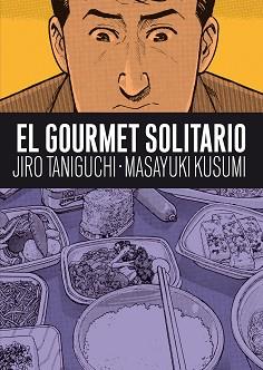 GOURMET SOLITARIO, EL | 9788492769681 | TANIGUCHI, JIRO/KUSUMI, MASAYUKI