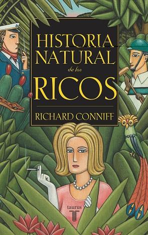HISTORIA NATURAL DE LOS RICOS | 9788430604890 | CONNIFF, RICHARD | Llibreria L'Illa - Llibreria Online de Mollet - Comprar llibres online