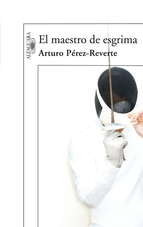MAESTRO DE ESGRIMA, EL | 9788420472485 | PEREZ REVERTE, ARTURO