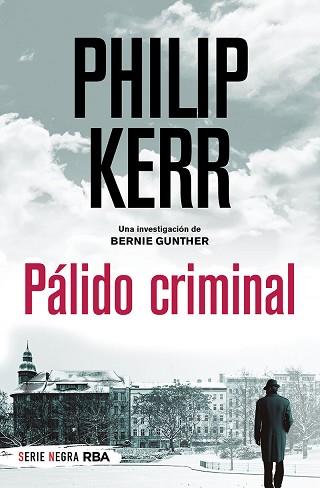 PALIDO CRIMINAL (BOLSILLO) | 9788491873495 | KERR, PHILIP | Llibreria L'Illa - Llibreria Online de Mollet - Comprar llibres online