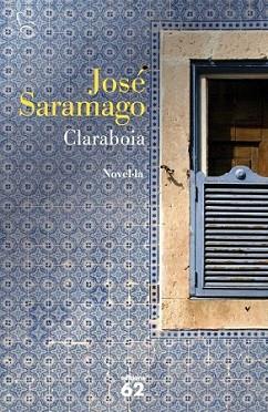 CLARABOIA | 9788429769135 | SARAMAGO, JOSE | Llibreria L'Illa - Llibreria Online de Mollet - Comprar llibres online
