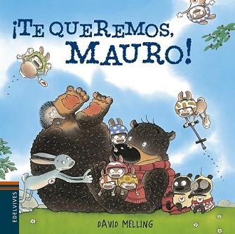 ¡TE QUEREMOS MAURO! | 9788426394507 | DAVID MELLING | Llibreria L'Illa - Llibreria Online de Mollet - Comprar llibres online