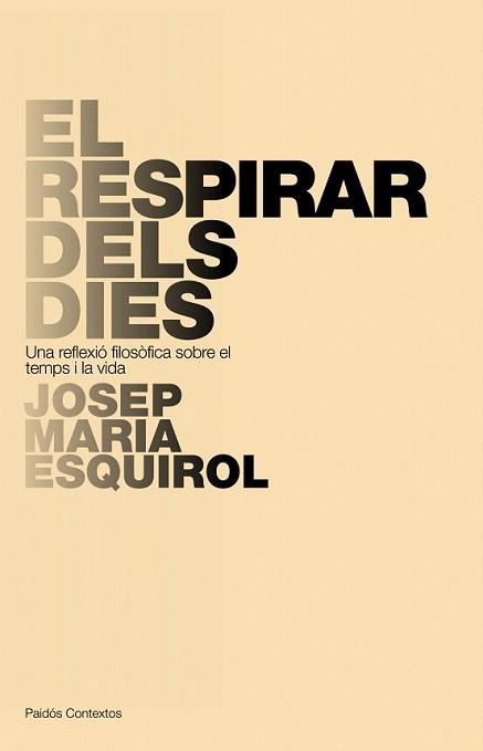 RESPIRAR DELS DIES, EL | 9788449322266 | ESQUIROL, JOSEP MARIA | Llibreria L'Illa - Llibreria Online de Mollet - Comprar llibres online