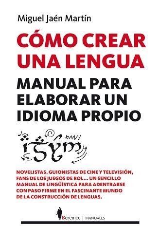 CÓMO CREAR UNA LENGUA | 9788416750184 | JAÉN MARTÍN, MIGUEL | Llibreria L'Illa - Llibreria Online de Mollet - Comprar llibres online