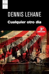 CUALQUIER OTRO DIA | 9788490061084 | LEHANE, DENNIS | Llibreria L'Illa - Llibreria Online de Mollet - Comprar llibres online