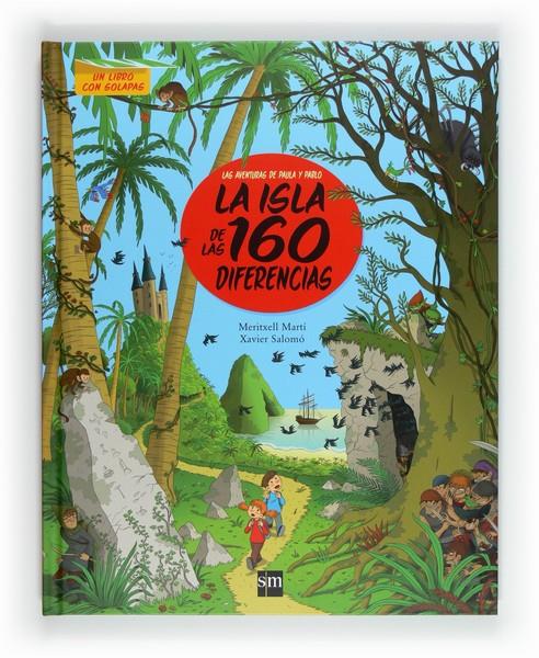 ISLA DE LAS 160 DIFERENCIAS,LA | 9788467550047 | MARTÍ ORRIOLS, MERITXELL | Llibreria L'Illa - Llibreria Online de Mollet - Comprar llibres online