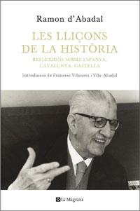 LLIÇONS DE LA HISTORIA | 9788482640327 | ABADAL I DE VINYALS, RAMON D' | Llibreria L'Illa - Llibreria Online de Mollet - Comprar llibres online