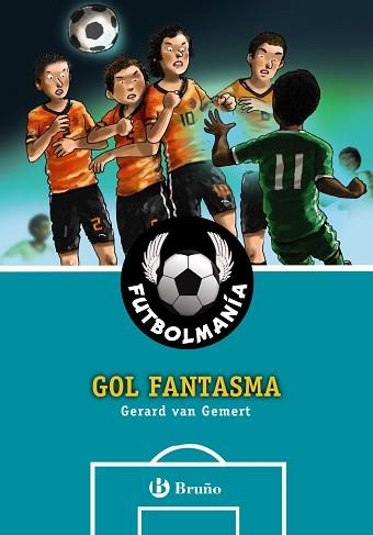 FUTBOLMANÍA. GOL FANTASMA | 9788469606704 | VAN GEMERT, GERARD | Llibreria L'Illa - Llibreria Online de Mollet - Comprar llibres online