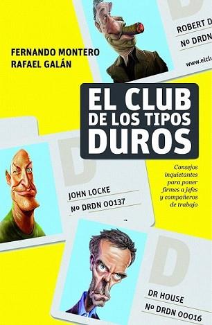 CLUB DE LOS TIPOS DUROS, EL | 9788498750768 | GALAN, RAFAEL / FERNANDO MONTERO