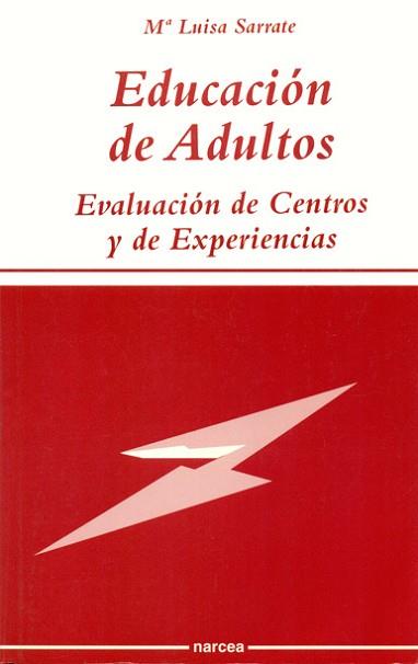 EDUCACION DE ADULTOS.EVALUACION DE CENTROS Y DE EX | 9788427711877 | SARRATE, MARIA LUISA