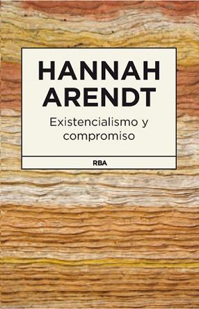 EXISTENCIALISMO Y COMPROMISO | 9788490064825 | ARENDT, HANNAH | Llibreria L'Illa - Llibreria Online de Mollet - Comprar llibres online