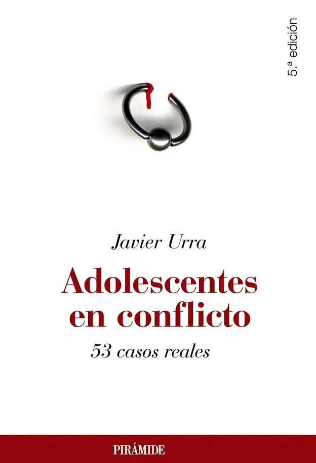 ADOLESCENTES EN CONFLICTO | 9788436823929 | URRA PORTILLO, JAVIER | Llibreria L'Illa - Llibreria Online de Mollet - Comprar llibres online