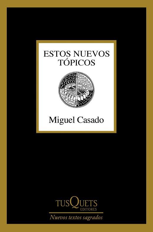 ESTOS NUEVOS TÓPICOS | 9788411076807 | CASADO, MIGUEL | Llibreria L'Illa - Llibreria Online de Mollet - Comprar llibres online