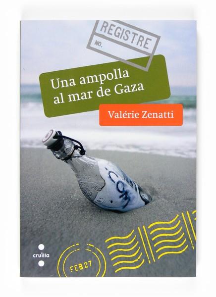 AMPOLLA AL MAR DE GAZA, UNA | 9788466118446 | ZENATTI, VALÉRIE | Llibreria L'Illa - Llibreria Online de Mollet - Comprar llibres online