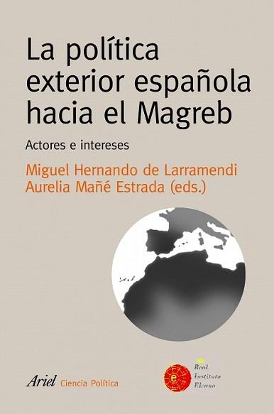 POLITICA EXTERIOR ESPAÑOLA HACIA EL MAGREB, LA | 9788434418370 | VV.AA.