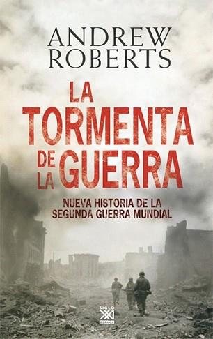 TORMENTA DE LA GUERRA, LA | 9788432314803 | ROBERTS, ANDREW