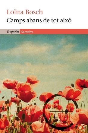 CAMPS ABANS DE TOT AIXÒ | 9788497877794 | BOSCH, LOLITA | Llibreria L'Illa - Llibreria Online de Mollet - Comprar llibres online