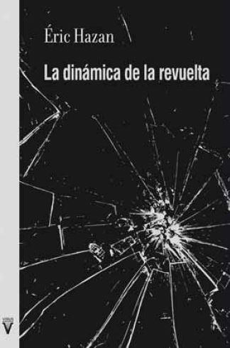 DINÁMICA DE LA REVUELTA, LA | 9788492559978 | HAZAN, ERIC