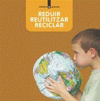 REDUIR REUTILITZAR RECICLAR (APRENEM 4) | 9788424629977 | NOLLA, ANNA/ARÀNEGA, SUSANNA/PORTELL, JOAN | Llibreria L'Illa - Llibreria Online de Mollet - Comprar llibres online