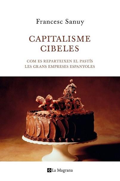 CAPITALISME CIBELES | 9788482645599 | SANUY, FRANCESC | Llibreria L'Illa - Llibreria Online de Mollet - Comprar llibres online