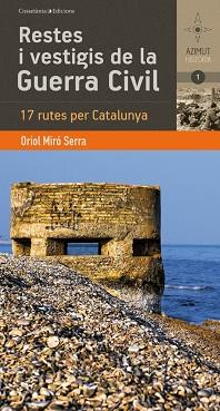 RESTES I VESTIGIS DE LA GUERRA CIVIL | 9788490341278 | MIRÓ SERRA, ORIOL | Llibreria L'Illa - Llibreria Online de Mollet - Comprar llibres online