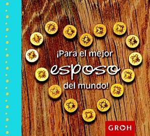 PARA EL MEJOR ESPOSO DEL MUNDO! | 9788490680025 | GROH | Llibreria L'Illa - Llibreria Online de Mollet - Comprar llibres online