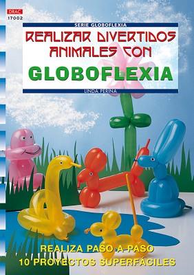 REALIZAR ANIMALES DIVERTIDOS CON GLOBOFLEXIA | 9788496365421 | PERINA, LINDA