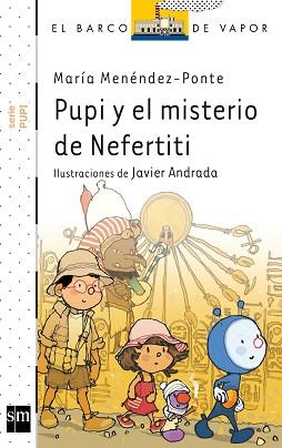 PUPI Y EL MISTERIO DE NEFERTITI | 9788467552072 | MENÉNDEZ-PONTE, MARÍA | Llibreria L'Illa - Llibreria Online de Mollet - Comprar llibres online