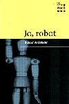 JO ROBOT | 9788484372417 | ASIMOV, ISAAC | Llibreria L'Illa - Llibreria Online de Mollet - Comprar llibres online